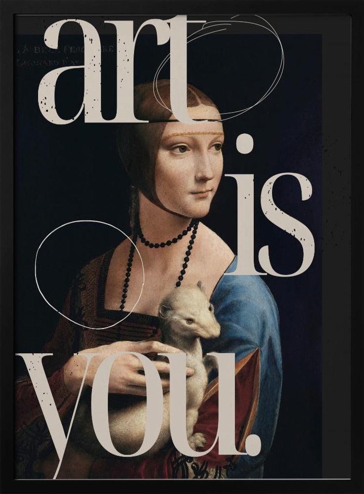 Wall art Art is you.