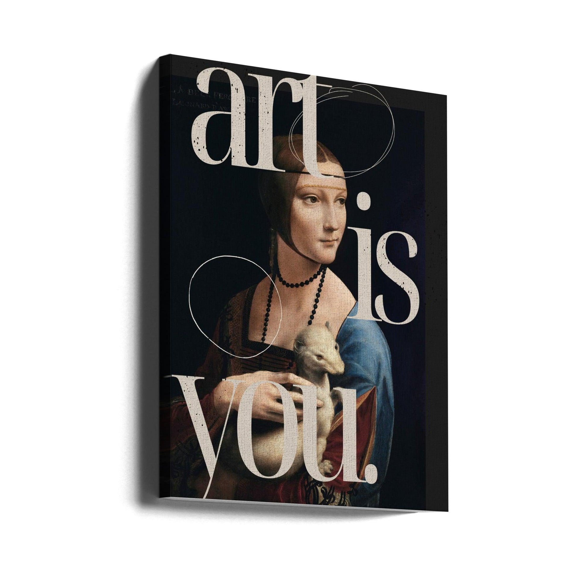 Wall art Art is you.