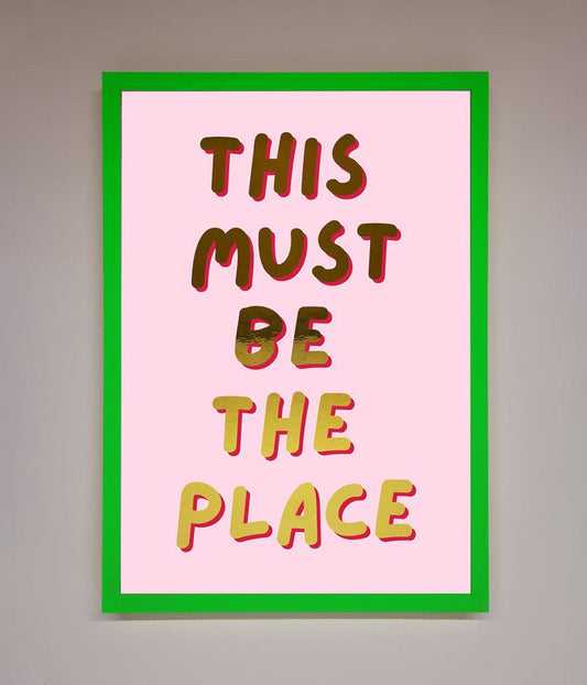 This Must Be The Place Pink Foil Print