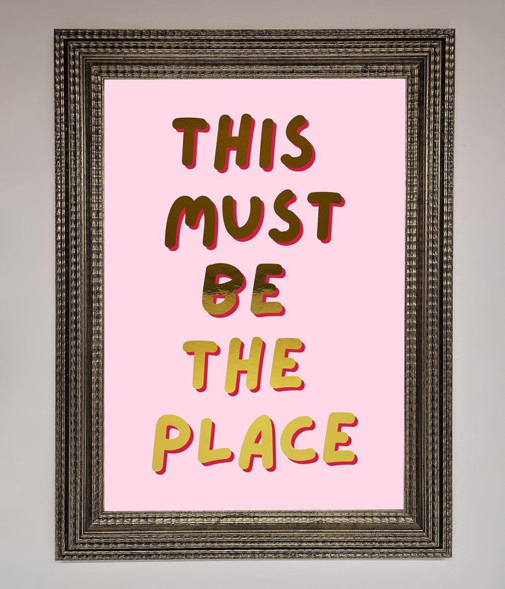 This Must Be The Place Pink Foil Print