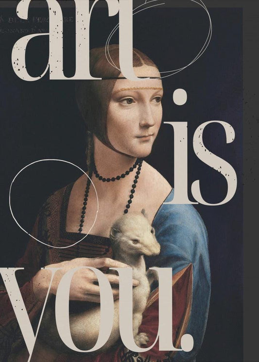 Wall art Art is you.